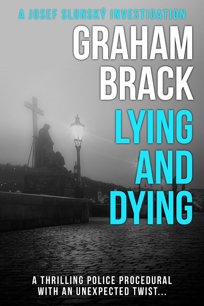 Lying and Dying (Josef Slonský Investigations #1)