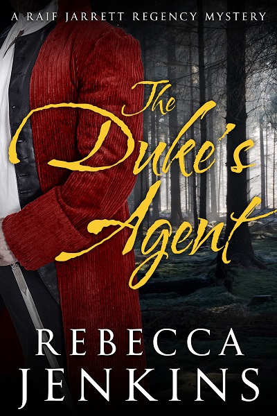 The Duke’s Agent (Raif Jarrett Regency Mystery #1)