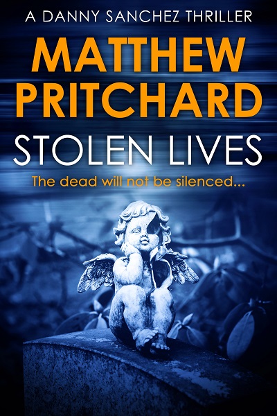 Stolen Lives (Danny Sanchez Thrillers #2)