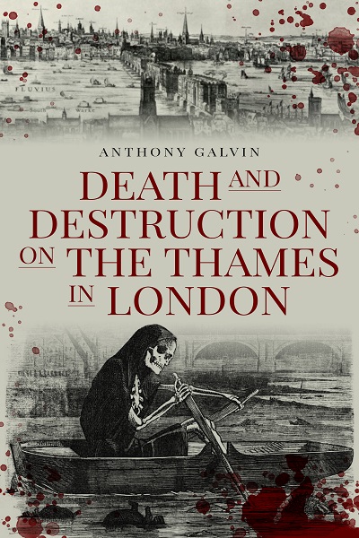 Death and Destruction on the Thames in London