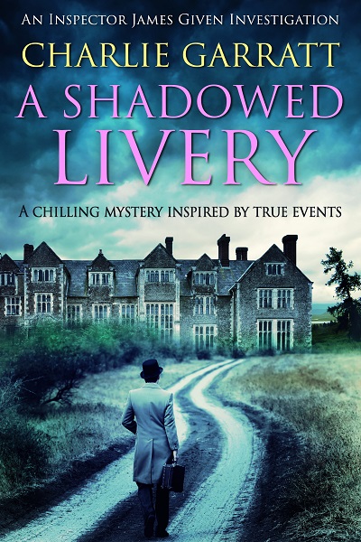 A Shadowed Livery (Inspector James Given Investigations #1)