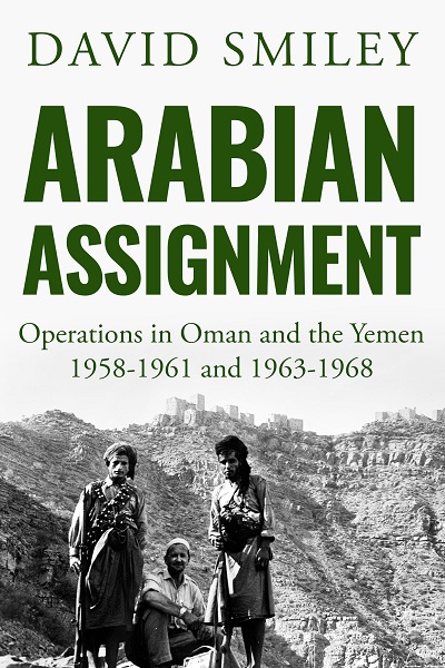 Arabian Assignment (The Extraordinary Life of Colonel David Smiley #2)