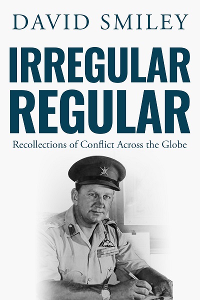 Irregular Regular (The Extraordinary Life of Colonel David Smiley #3)