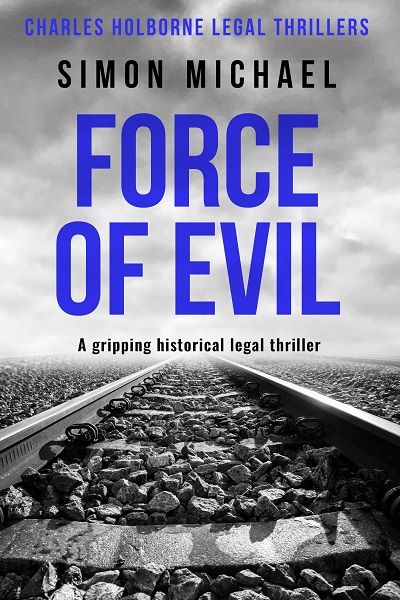 Force of Evil (Charles Holborne Legal Thrillers #6)