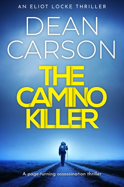 The Camino Killer (Eliot Locke Thrillers #2)