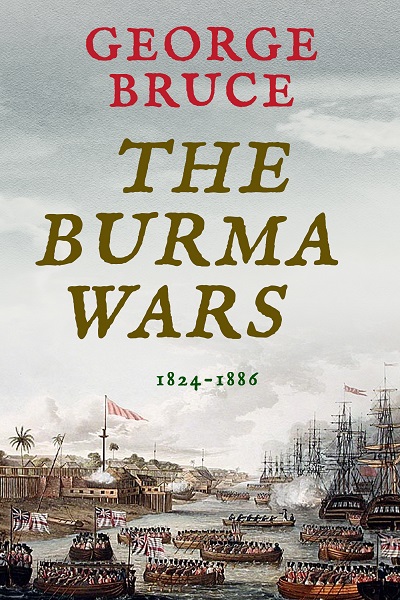 The Burma Wars: 1824-1886