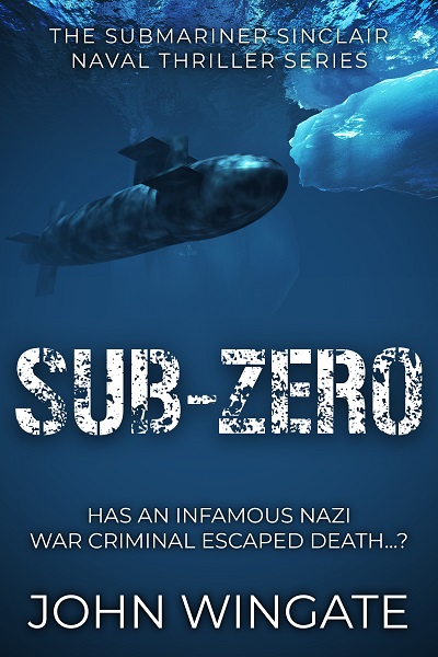 Sub-Zero (The Submariner Sinclair Naval Thriller Series #5)