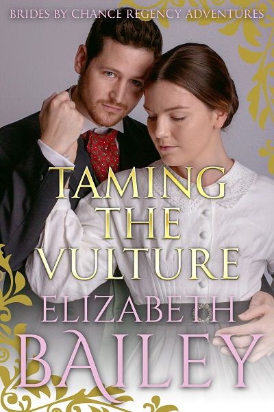 Taming The Vulture (Brides By Chance Regency Adventures #10)