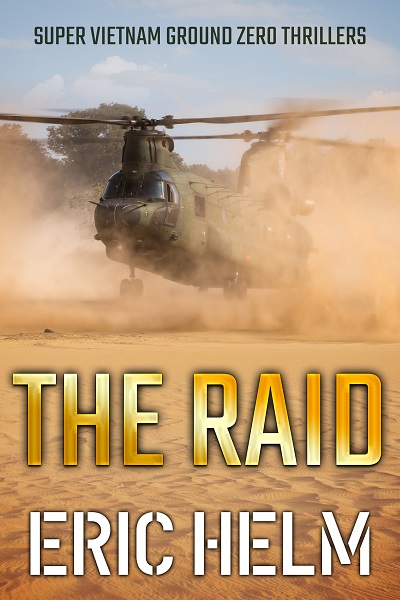 The Raid (Super Vietnam Ground Zero Thrillers Book 1)