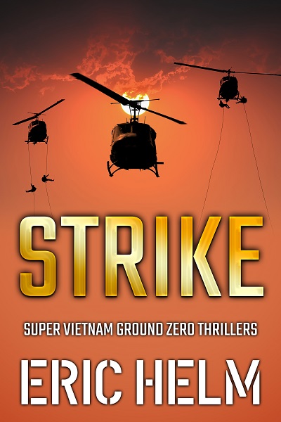 Strike (Super Vietnam Ground Zero Thrillers Book 3)