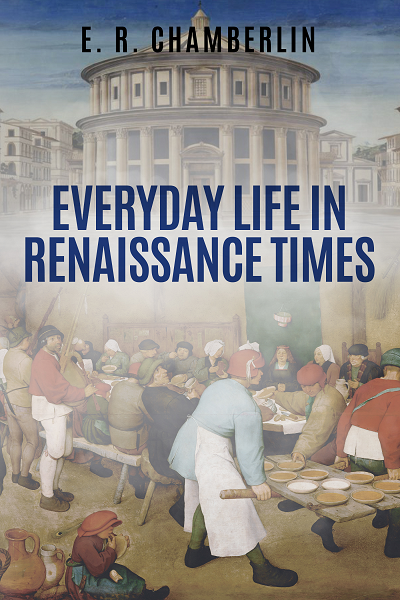 Everyday Life in Renaissance Times