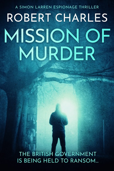 Mission of Murder (Simon Larren Espionage Thrillers Book 3)