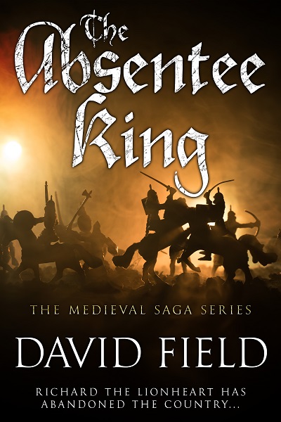 The Absentee King (The Medieval Saga Series Book 5)