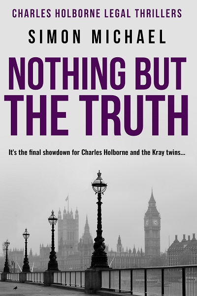 Nothing But The Truth (Carles Holborne Legal Thrillers Book 8)