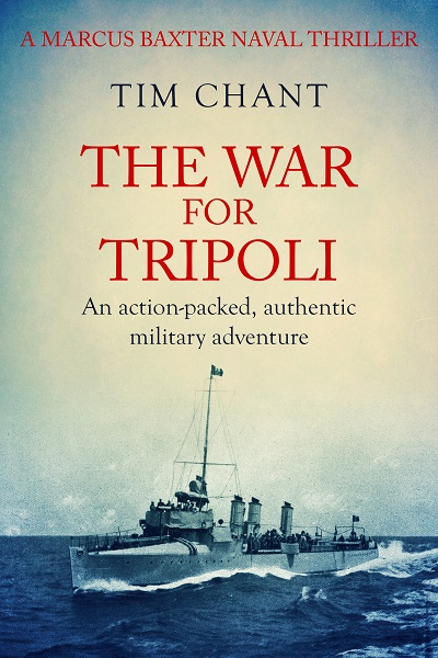 The War For Tripoli (Marcus Baxter Naval Thrillers Book 3)