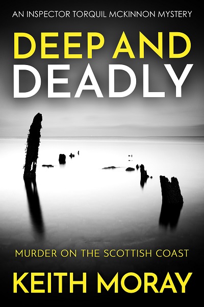 Deep and Deadly (Inspector Torquil McKinnon Book 7)