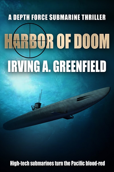 Harbor of Doom (Depth Force Submarine Thrillers Book 11)