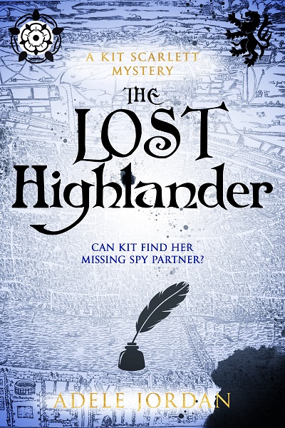 The Lost Highlander (Kit Scarlett Tudor Mysteries Book 4)