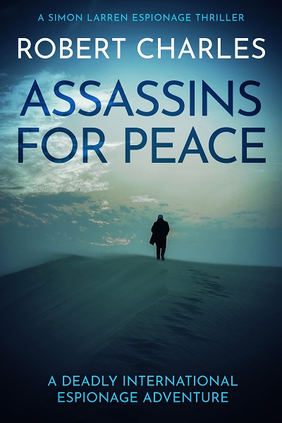 Assassins For Peace (Simon Larren Espionage Thrillers Book 6)