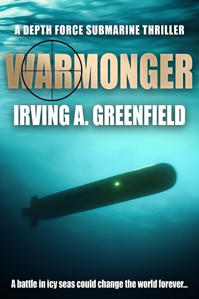 Warmonger (Depth Force Submarine Thrillers Book 12)