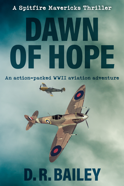 Dawn of Hope (Spitfire Mavericks Thrillers Book 1)