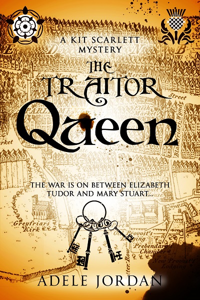 The Traitor Queen (Kit Scarlett Tudor Mysteries Book 5)