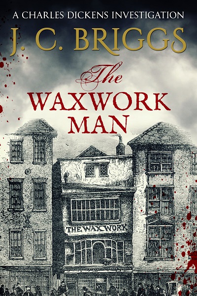 The Waxwork Man (Charles Dickens Investigations Book 11)