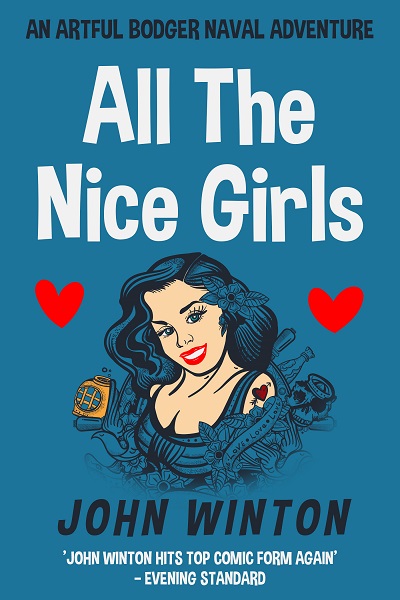 All The Nice Girls (Artful Bodger Naval Adventures Book 5)