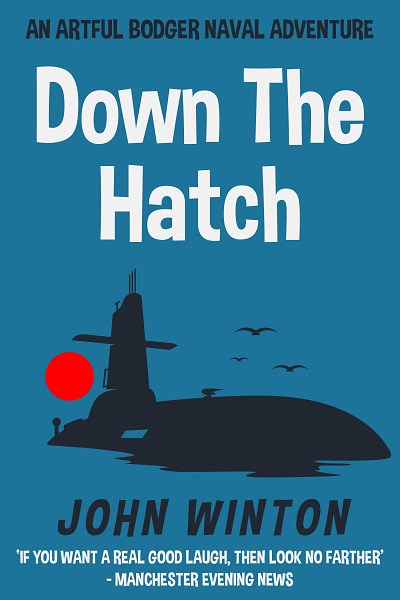 Down The Hatch (Artful Bodger Naval Adventures Book 3)