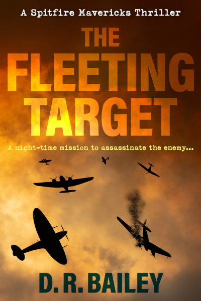 The Fleeting Target (Spitfire Mavericks Thrillers Book 3)