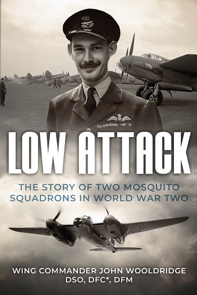 Low Attack: The Story of Two Mosquito Squadrons in World War Two