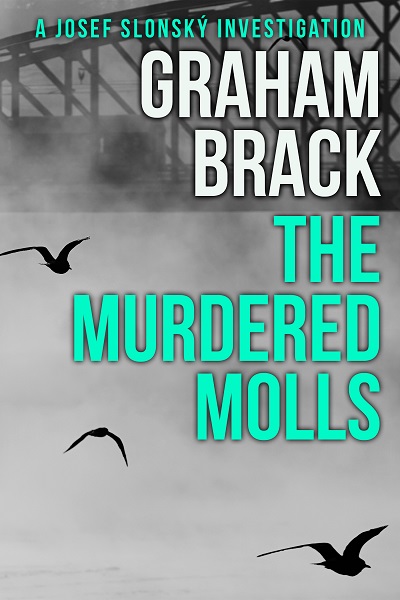 The Murdered Molls (Josef Slonský Investigations Book 7)