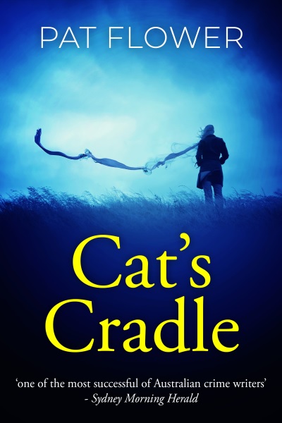 Cat’s Cradle (Pat Flower Australian Thrillers)