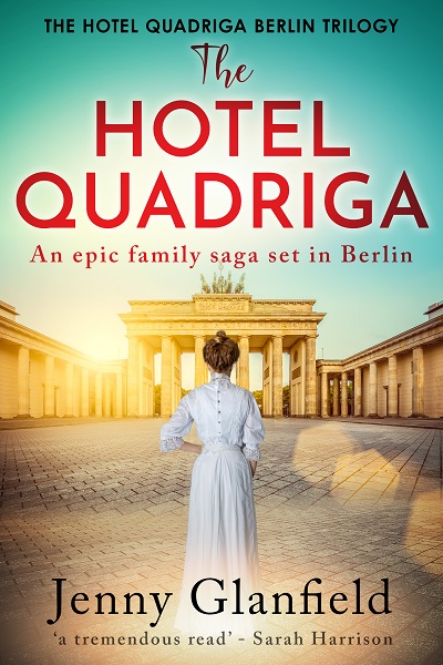 The Hotel Quadriga (The Hotel Quadriga Berlin Trilogy Book 1)