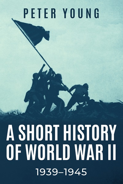 A Short History of World War II, 1939-1945