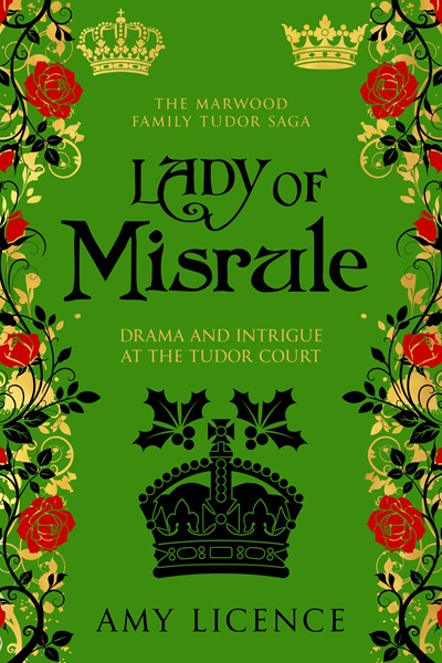 Lady of Misrule (The Marwood Family Tudor Saga Book 4)