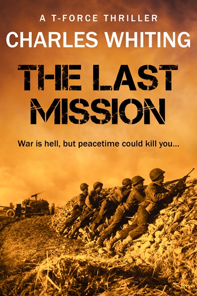 The Last Mission (T-Force Thriller Series Book 4)