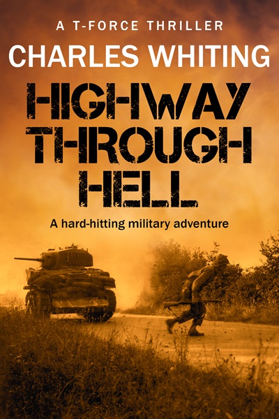Highway Through Hell  (T-Force Thriller Series Book 3)
