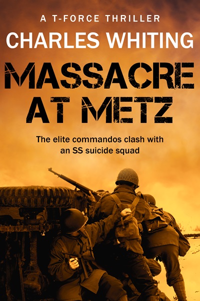 Massacre at Metz (T-Force Thriller Series Book 2)