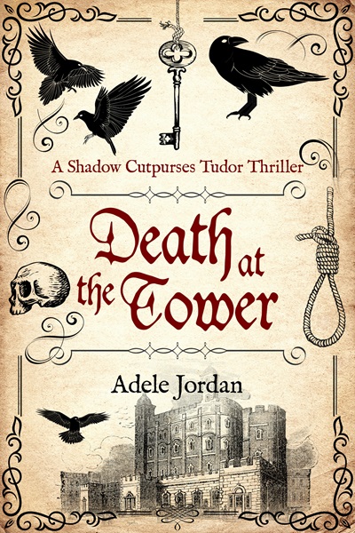 Death At The Tower (Shadow Cutpurses Tudor Thrillers Book 2)