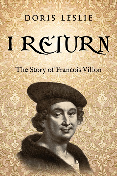 I Return: The Story of Francois Villon