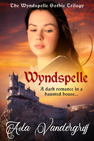 Wyndspelle (The Wyndspelle Gothic Trilogy Book 1)