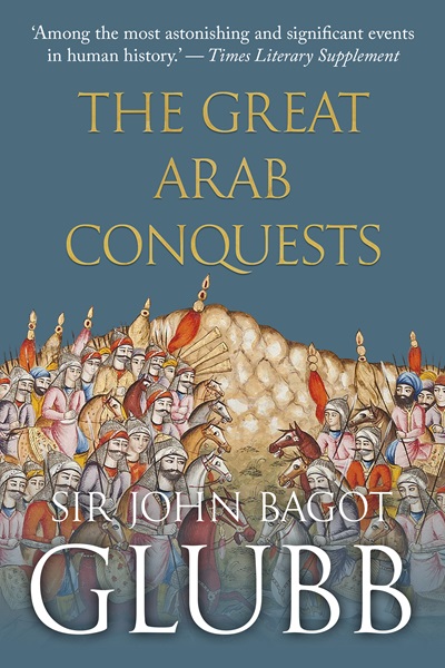 The Great Arab Conquests