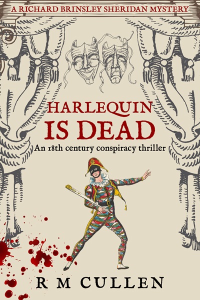 Harlequin Is Dead (Richard Brinsley Sheridan Mysteries Book 1)