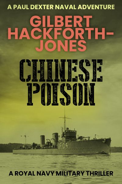 Chinese Poison (Paul Dexter Naval Adventures Book 1)