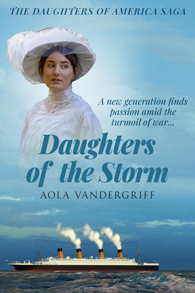 Daughters of the Storm (The Daughters of America Saga Book 7)