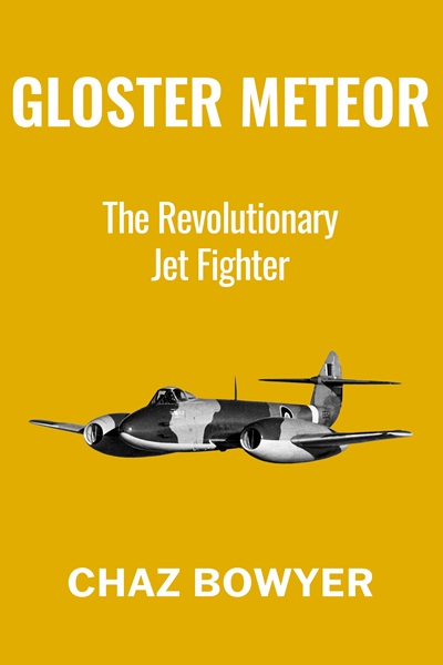 Gloster Meteor: The Revolutionary Jet Fighter
