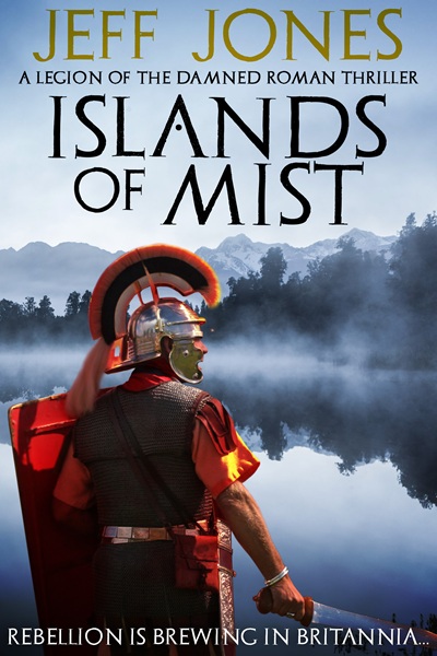 Islands of Mist (Legion of the Damned Roman Thrillers Book 3)