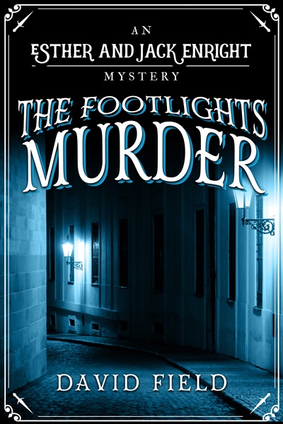 The Footlights Murder (Esther & Jack Enright Mystery Book 12)