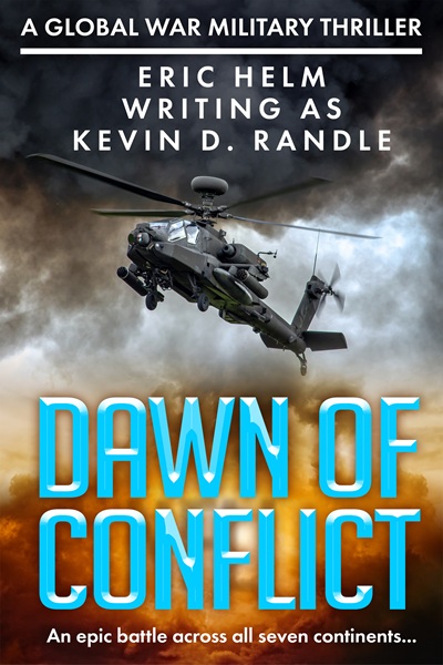 Dawn of Conflict (The Global War Military Thriller Series Book 1)